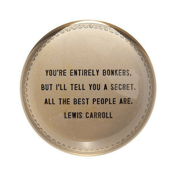 Entirely Bonkers Paperweight {Lewis Carroll}