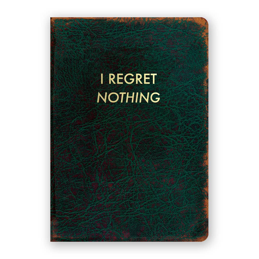 I Regret Nothing Notebook {blank}