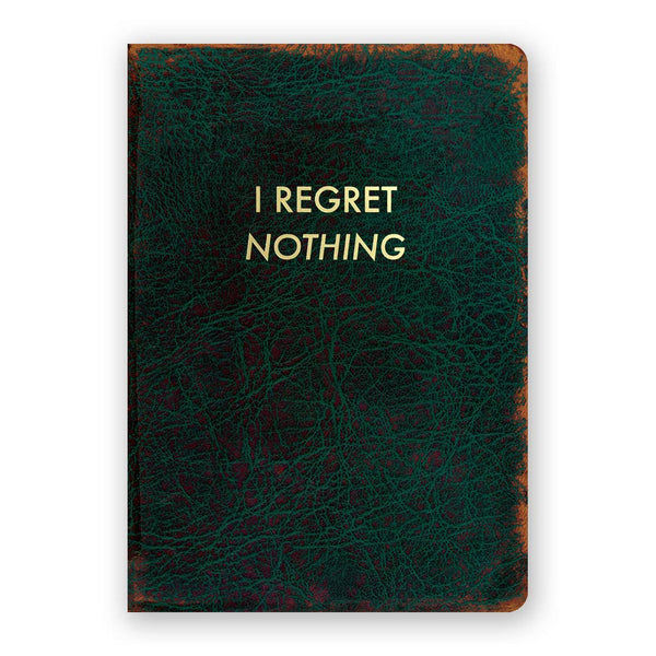 I Regret Nothing Notebook {blank}