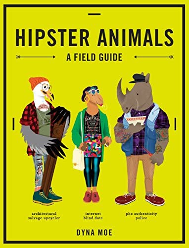 Animaux hipsters : un guide de terrain