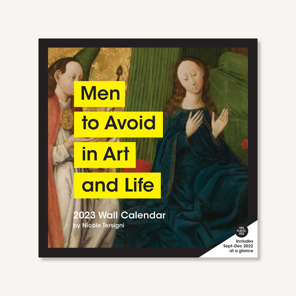 Men to Avoid in Art & Life | 2023 12-Month Wall Calendar