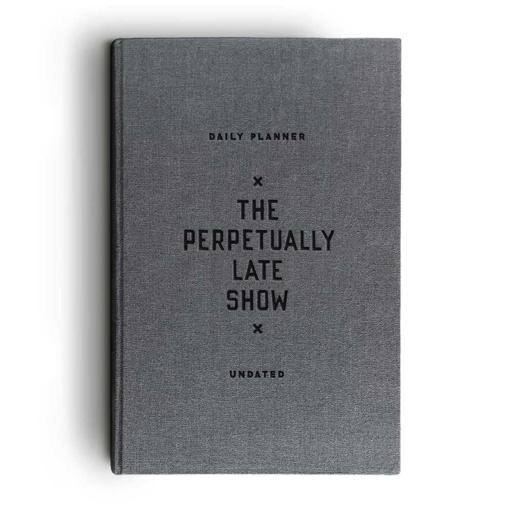 Perpetually Late Show Undated Planner